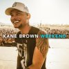 Cover Kane Brown - Weekend Kane Brown - Weekend
