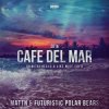 Cover MATTN & Futuristic Polar Bears - Cafe Del Mar 2016 (Dimitri Vegas & Like Mike Edit) MATTN & Futuristic Polar Bears - Cafe Del Mar 2016 (Dimitri Vegas & Like Mike Edit)
