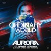 Cover Aurora feat. Naimee Coleman - Ordinary World (Original Radio Mix) Aurora feat. Naimee Coleman - Ordinary World (Original Radio Mix)