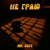 Cover Mr. Safe - Не граю Mr. Safe - Не граю