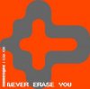 Cover Cosmic Gate & Diana Miro - Never Erase You Cosmic Gate & Diana Miro - Never Erase You