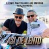 Cover Леонид Агутин, Luis Enrique, Rayko B. - Asi de Lento Леонид Агутин, Luis Enrique, Rayko B. - Asi de Lento
