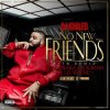 Cover DJ Khaled, Drake, Rick Ross, Lil Wayne - No New Friends (SFTB Remix) DJ Khaled, Drake, Rick Ross, Lil Wayne - No New Friends (SFTB Remix)