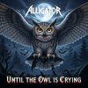 Cover ALLIGATOR - Until The Owl Is Crying ALLIGATOR - Until The Owl Is Crying