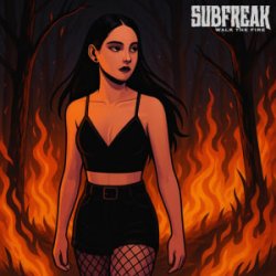 Cover SubFreak - Walk The Fire