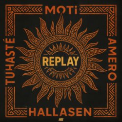 Cover MOTi & Amero & Hallasen & Tuhasté - Replay