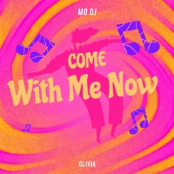 Cover MD Dj & Olivia - Come with Me Now