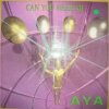 Cover Aya - Can You Hear Me (Instrumental) Aya - Can You Hear Me (Instrumental)