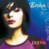 Cover Erika - Ditto (Radio Mix) Erika - Ditto (Radio Mix)