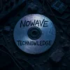 Cover N O W A V E - TECHNOWLEDGE N O W A V E - TECHNOWLEDGE