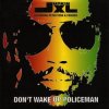 Cover Junkie XL Featuring Peter Tosh & Friends - Don't Wake Up Policeman Junkie XL Featuring Peter Tosh & Friends - Don't Wake Up Policeman