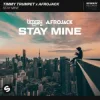 Cover Timmy Trumpet, Afrojack - Stay Mine Timmy Trumpet, Afrojack - Stay Mine