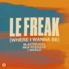Cover Blasterjaxx & NileRodgers & 1World - Le Freak (Where I Wanna Be) Blasterjaxx & NileRodgers & 1World - Le Freak (Where I Wanna Be)