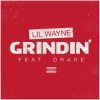 Cover Lil Wayne & Drake - Grindin' Lil Wayne & Drake - Grindin'