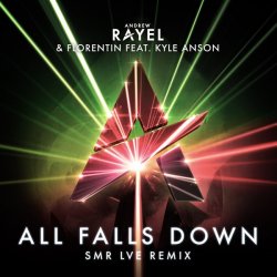 Cover Andrew Rayel & Florentin feat. Kyle Anson - All Falls Down (SMR LVE Remix)