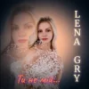 Cover Lena Gry - Ти не мій Lena Gry - Ти не мій