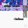 Cover KYANU & Celvin Rotane - I Believe KYANU & Celvin Rotane - I Believe