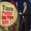 Cover Taco - Puttin On The Ritz Taco - Puttin On The Ritz
