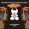 Cover Andrew Rayel & Graham Bell - Tambores (Original Mix) Andrew Rayel & Graham Bell - Tambores (Original Mix)