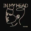 Cover R3HAB - In My Head R3HAB - In My Head