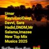 Cover Umar Keyn,CoolDeep,Davvi,Sara Hadid,DNDM,Mr Salama - Imazee New Top Mix Musics 2025 Umar Keyn,CoolDeep,Davvi,Sara Hadid,DNDM,Mr Salama - Imazee New Top Mix Musics 2025