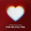 Cover Andrew Rayel feat. Adara - Can We Still Feel Andrew Rayel feat. Adara - Can We Still Feel