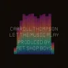 Cover Carroll Thompson & Pet Shop Boys - Let The Music Play Carroll Thompson & Pet Shop Boys - Let The Music Play