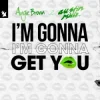 Cover Angie Brown & Austin Millz - I'm Gonna Get You Angie Brown & Austin Millz - I'm Gonna Get You