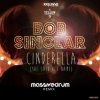 Cover Bob Sinclar - Cinderella (She Said Her Name) (Massivedrum Remix) Bob Sinclar - Cinderella (She Said Her Name) (Massivedrum Remix)
