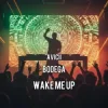 Cover Avicii - Wake Me Up (Bodega Remix) Avicii - Wake Me Up (Bodega Remix)