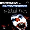 Cover Deenk & Mutantbreakz - Wicked Man (Justin Faze Remix) Deenk & Mutantbreakz - Wicked Man (Justin Faze Remix)