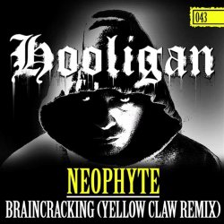 Cover Neophyte - Braincracking (Yellow Claw Remix)