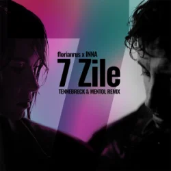 Cover florianrus & INNA - 7 Zile (Tennebreck & Mentol Remix)