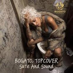 Cover BOGATO & TOPCOVER - Safe And Sound