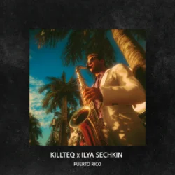 Cover KILLTEQ & ILYA SECHKIN - Puerto Rico