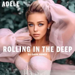 Cover Adele - Rolling in the Deep (Dj Dark Remix)