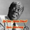 Cover Louis Armstrong - Zat You Santa Claus Louis Armstrong - Zat You Santa Claus