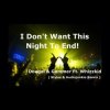 Cover Dougal & Gammer feat. Sally Jaxx - Dont Wan`t This Night To End Dougal & Gammer feat. Sally Jaxx - Dont Wan`t This Night To End