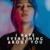 Cover Rain Paris - I Hate Everything About You Rain Paris - I Hate Everything About You