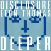 Cover Disclosure & Leon Thomas - Deeper Disclosure & Leon Thomas - Deeper