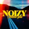 Cover Noizy - Follow You Noizy - Follow You