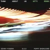 Cover Sonny Fodera & D.O.D & Poppy Baskcomb - Think About Us (Hitty Remix) Sonny Fodera & D.O.D & Poppy Baskcomb - Think About Us (Hitty Remix)