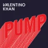 Cover Valentino Khan - Pump Valentino Khan - Pump