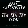 Cover WZ Beat - Beat Automotivo Tan Tan Tan Viral WZ Beat - Beat Automotivo Tan Tan Tan Viral