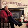 Cover Morris Chapman - Bethlehem Morning Morris Chapman - Bethlehem Morning