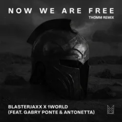 Cover Gabry Ponte & Blasterjaxx & 1 World & AntoNetta - Now We Are Free [THOMM Remix]