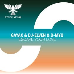 Cover Gayax & DJ-Elven & D-Myo - Escape Your Love (Extended Mix)