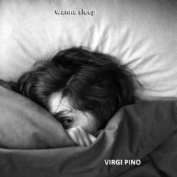 Cover VIRGI PINO - Wanna Sleep