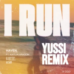 Cover HAVEN - I Run (YUSSI Remix)
