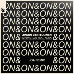 Cover Armin van Buuren & Punctual & Alika - On & On (JOA Remix)